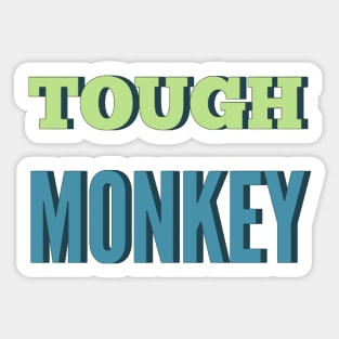 Tough Monkey Sweet Monkey Sticker